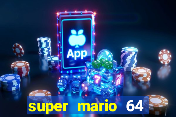 super mario 64 beta apk